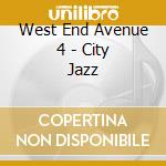 West End Avenue 4 - City Jazz cd