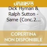 Dick Hyman & Ralph Sutton - Same (Conc.2 Vol.5) cd