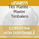 Tito Puente - Master Timbalero cd musicale di Tito Puente