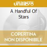 A Handful Of Stars cd