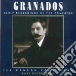 Enrique Granados - Early Recordings - Condon Collection cd