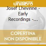 Josef Lhevinne - Early Recordings - Condon Collection cd musicale di Josef Lhevinne