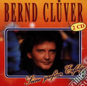 Bernd Cluver - Seine Grossen Erfolge (2 Cd) cd musicale di Bernd Cluever