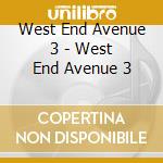 West End Avenue 3 - West End Avenue 3 cd