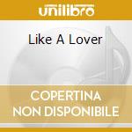 Like A Lover cd musicale di GENE HARRIS QUARTET