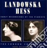 Wanda Landowska / Myra Hess: Early Recordings By The Pianists