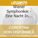 Wiener Symphoniker - Eine Nacht In Venedig cd