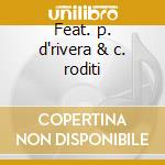 Feat. p. d'rivera & c. roditi cd
