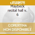 Maybeck recital hall v. 6 cd