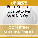 Ernst Krenek - Quartetto Per Archi N.3 Op 20 (1923)