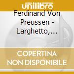 Ferdinand Von Preussen - Larghetto, Grossen Trio cd