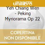 Yeh Chiang Wen - Peking Myriorama Op 22 cd