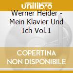 Werner Heider - Mein Klavier Und Ich Vol.1 cd musicale di Werner Heider
