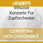 Virtuose Konzerte Fur Zupforchester cd