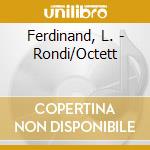 Ferdinand, L. - Rondi/Octett cd