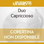 Duo Capriccioso cd