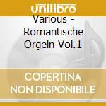 Various - Romantische Orgeln Vol.1 cd
