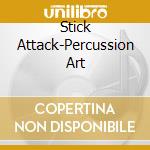Stick Attack-Percussion Art cd