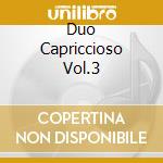 Duo Capriccioso Vol.3 cd