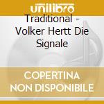 Traditional - Volker Hertt Die Signale cd
