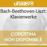 Bach-Beethoven-Liszt: Klavierwerke cd musicale di Thorofon
