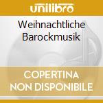 Weihnachtliche Barockmusik cd