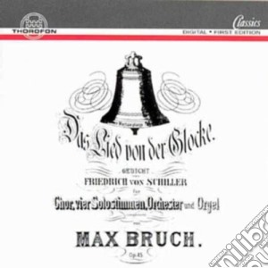 Max Bruch - Lied Von Der Glocke (2 Cd) cd musicale di Bruch, M.
