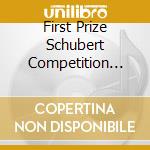 First Prize Schubert Competition 1995 cd musicale di Thorofon