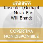 Rosenfeld,Gerhard - Musik Fur Willi Brandt cd