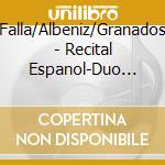 Falla/Albeniz/Granados - Recital Espanol-Duo Bergerac cd