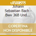Johann Sebastian Bach - Bwv 36B Und 134A cd