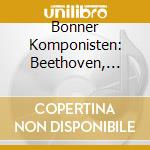 Bonner Komponisten: Beethoven, Schumann, Denhoff cd
