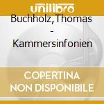 Buchholz,Thomas - Kammersinfonien cd