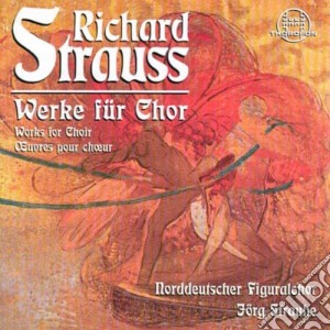 Richard Strauss - Werke Fur Chor cd musicale di Richard Strauss