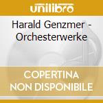 Harald Genzmer - Orchesterwerke cd musicale di Genzmer, H.