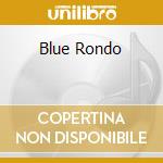 Blue Rondo cd musicale di Thorofon