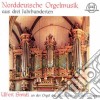 Norddeutsche Orgelmusik Aus Drei Jahrhunderten (North German Organ Music From Three Centuries) cd