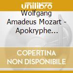 Wolfgang Amadeus Mozart - Apokryphe Klavierwerke cd musicale di Wolfgang Amadeus Mozart