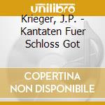 Krieger, J.P. - Kantaten Fuer Schloss Got cd