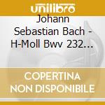 Johann Sebastian Bach - H-Moll Bwv 232 (2 Cd) cd musicale di Johann Sebastian Bach