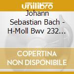 Johann Sebastian Bach - H-Moll Bwv 232 (2 Cd) cd