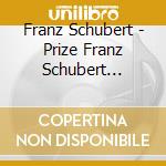 Franz Schubert - Prize Franz Schubert Competition 2001 cd