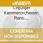 Leipziger Kammerorchester: Piano Concertos - Mozart, Boccherini, Mendelssohn cd musicale