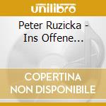 Peter Ruzicka - Ins Offene... cd