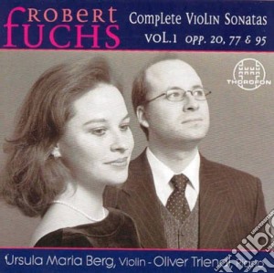 Robert Fuchs - Complete Violin Sonatas 1 cd musicale di Fuchs, R.