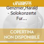 Genzmer,Harald - Solokonzerte Fur Flute,Klavier Und Viola cd musicale di Genzmer,Harald