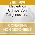 Klaviertrios U.Trios Von Zeitgenossen (4 Cd) cd
