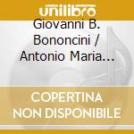 Giovanni B. Bononcini / Antonio Maria Bononcini - Sono Amante.Kantaten Und Kammermusik cd