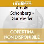 Arnold Schonberg - Gurrelieder cd