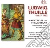Ludwig Thuille - Nachtreise Und Theuerdank (2 Cd) cd musicale di Ludwig Thuille